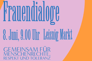 Plakatwerbung für die Veranstaltung Frauendialoge am 8. Juni um 9 Uhr auf dem Leisniger Markt
